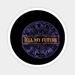 Tell My Future Magnet